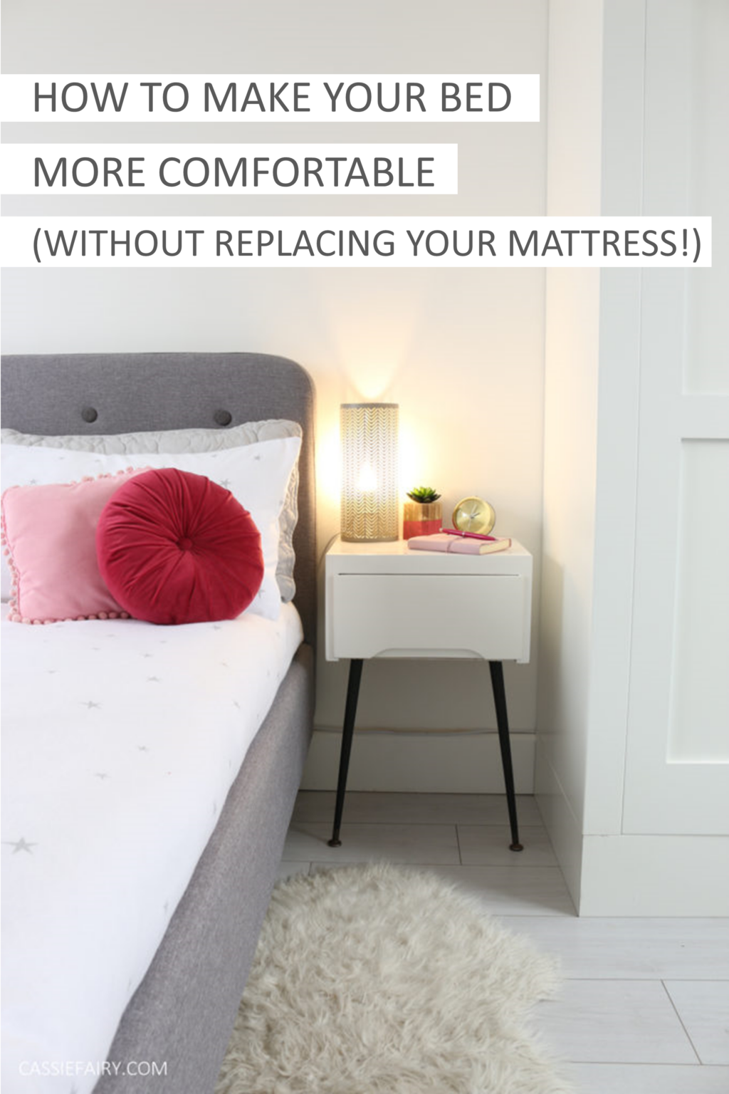How to make your bed more comfortable (without replacing your mattress!)