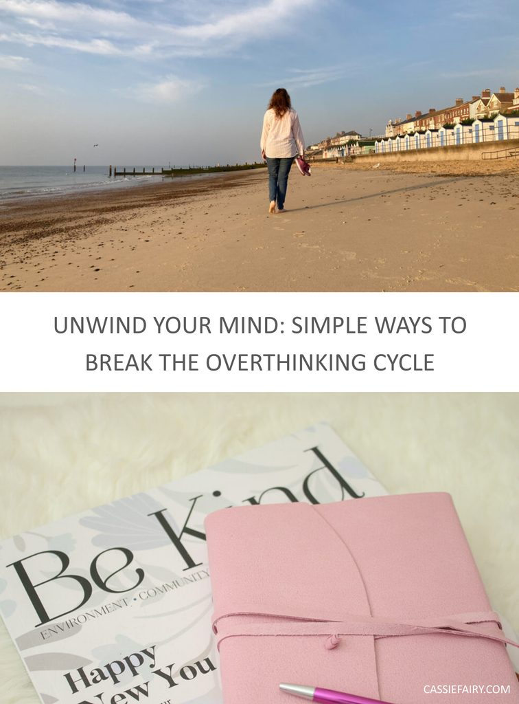 Pinnable image with the text "Unwind your mind: simple ways to break the overthinking cycle." 