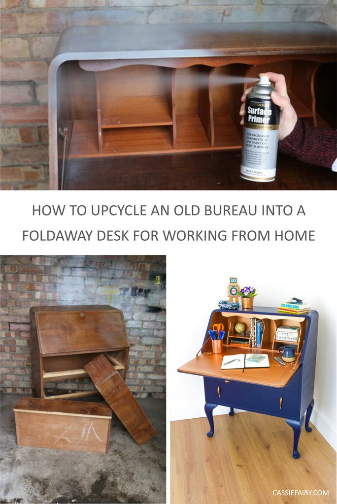 Pinnable image with the text "How to upcycle an old bureau into a 
foldaway desk for working from home"
